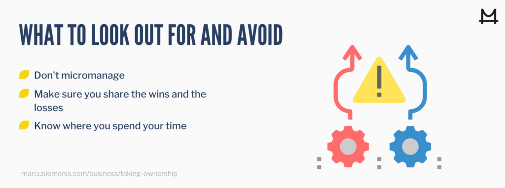 List of three things to look out for and avoid when taking ownership