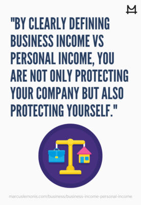 The importance of defining business vs personal income.
