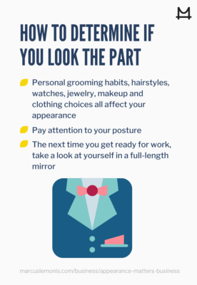 Three items to consider when determining if you look the part.