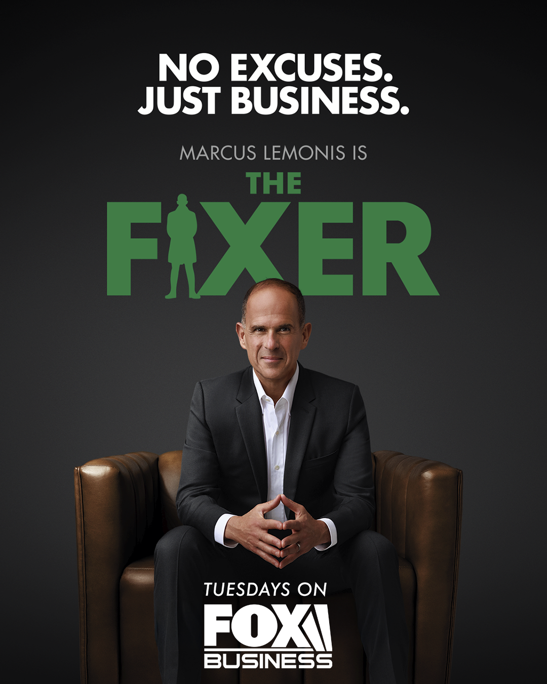 Marcus Lemonis in a suit sits against a black background with text reading No excuses. Just business. Marcus Lemonis is The Fixer. Tuesdays on FOX Business.
